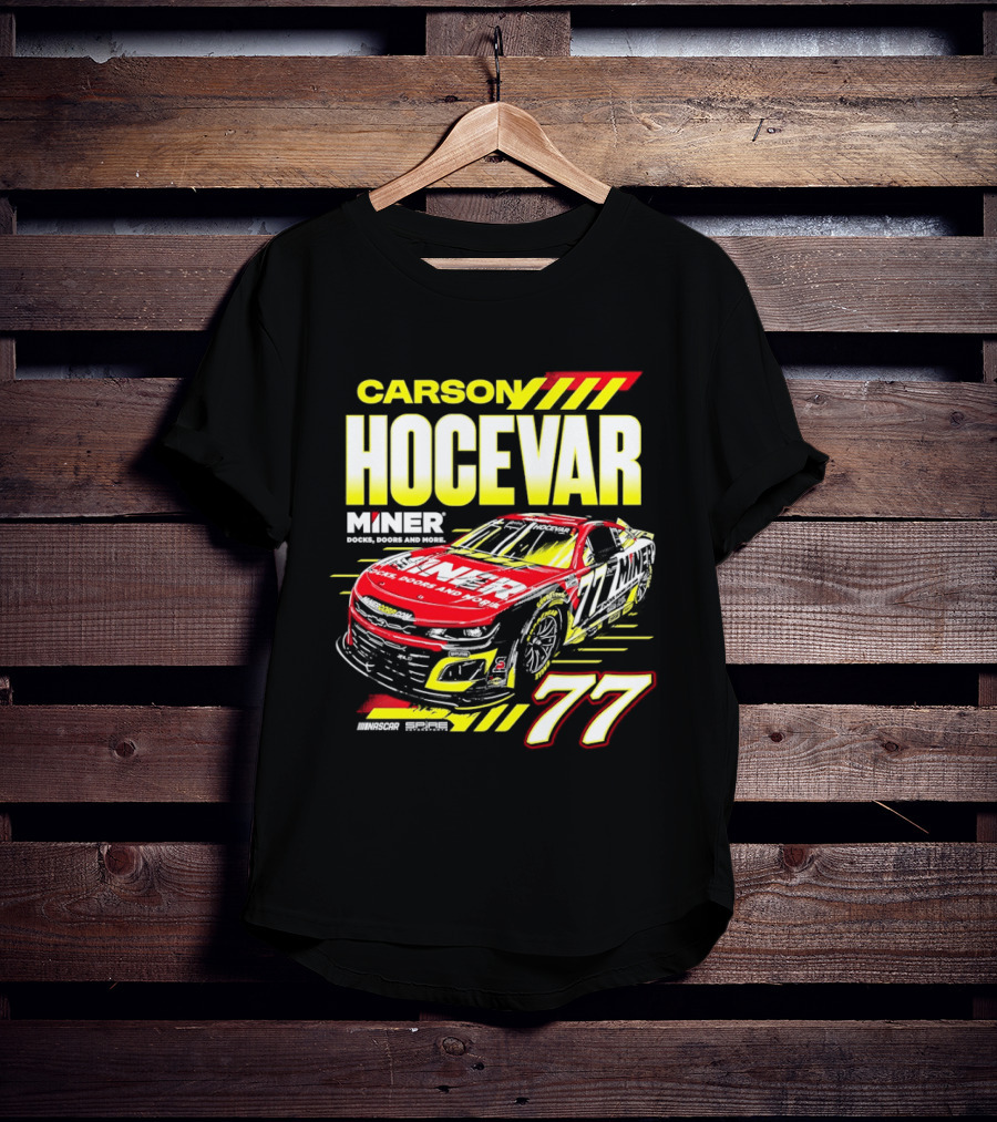 Carson Hocevar No 77 Miner Chevrolet Camaro ZL1 Spire Motorsports Racing T-Shirt