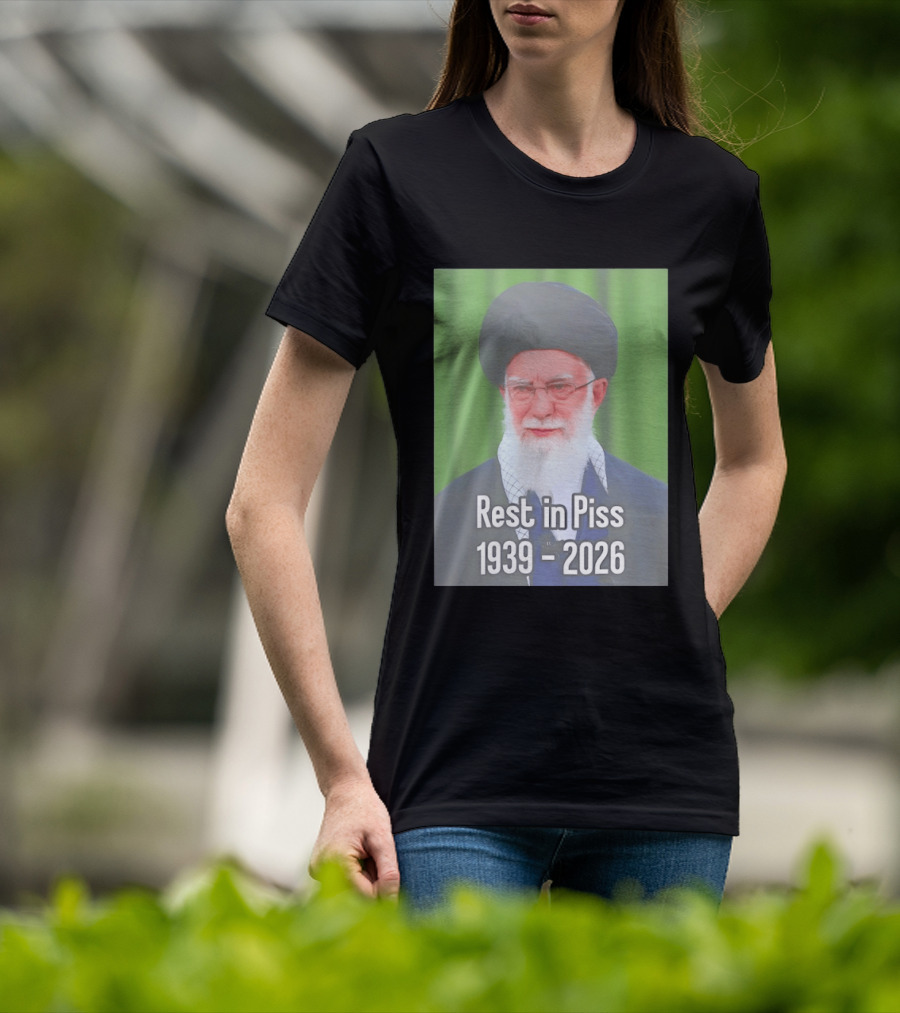 Khomeini Ali Rest In Piss RIP 1939 2026 T-Shirt