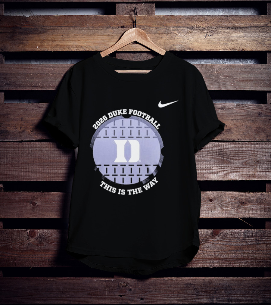 2026 Duke Blue Devils Football This Is The Way Nike T-Shirt