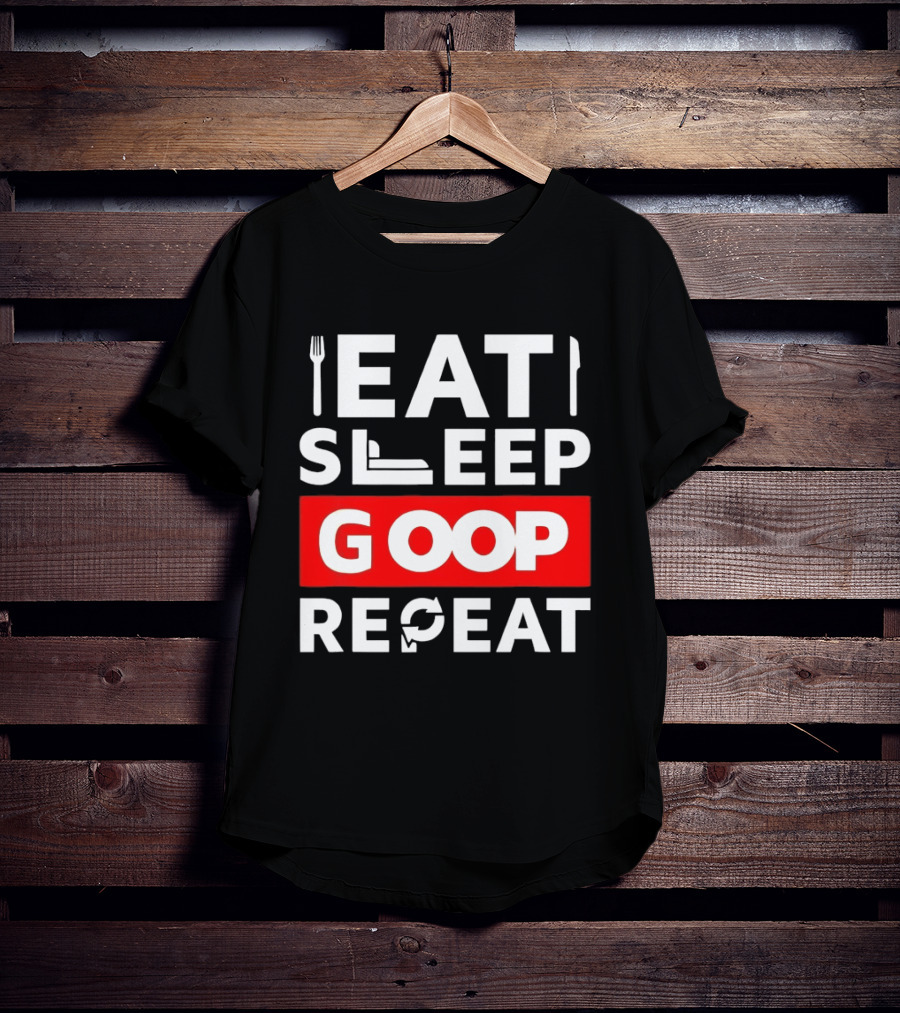 Eat Sleep Goop Repeat Utensil And Bed T-Shirt