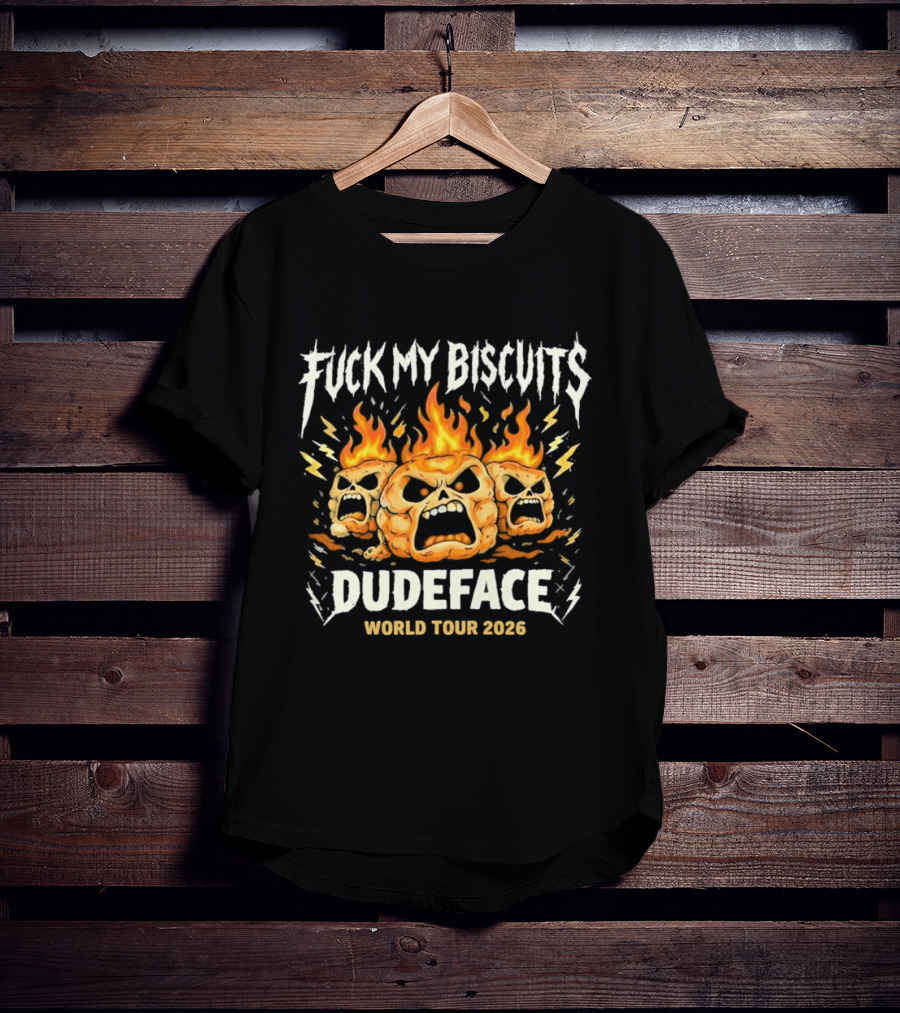 Fuck My Biscuits Dudeface World Tour 2023 Flaming Skulls T-Shirt