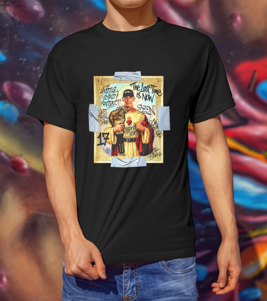 Hustle Loyalty Respect Saint John Cena 17 The Last Time Is Now Grand Slam Seen Graffiti T-Shirt