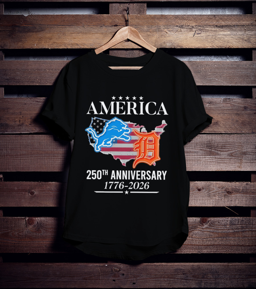 America Detroit Lions Detroit Tigers 250th Anniversary 1776 2026 T-Shirt