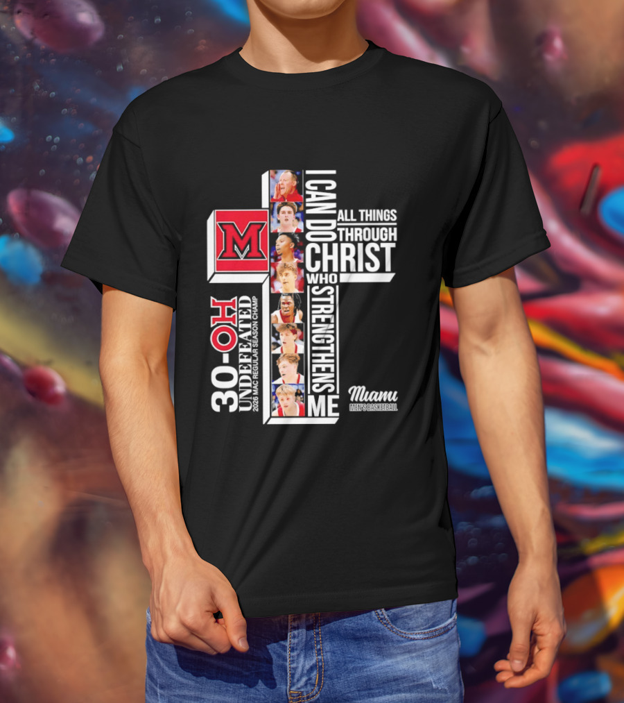 Miami RedHawks 30 OH I Can Do All Things Through Christ Who Strengthens Me T-Shirt