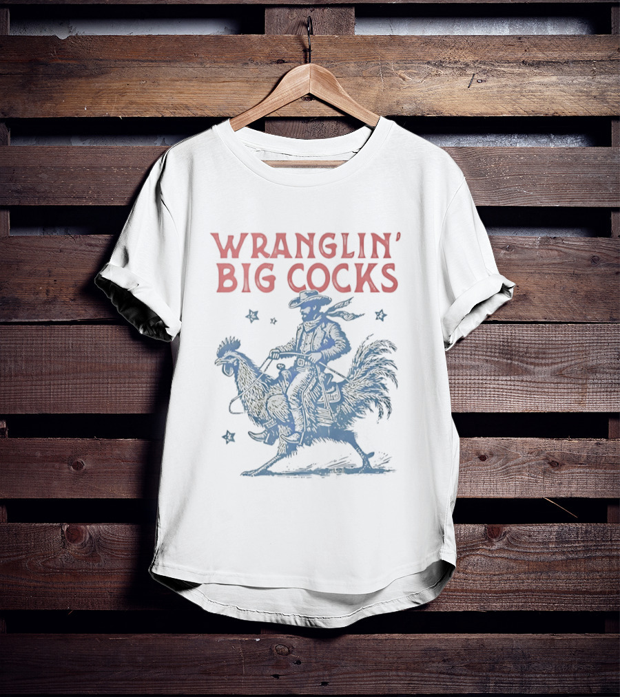 Wranglin' Big Cocks Cowboy Riding Rooster Stars T-Shirt