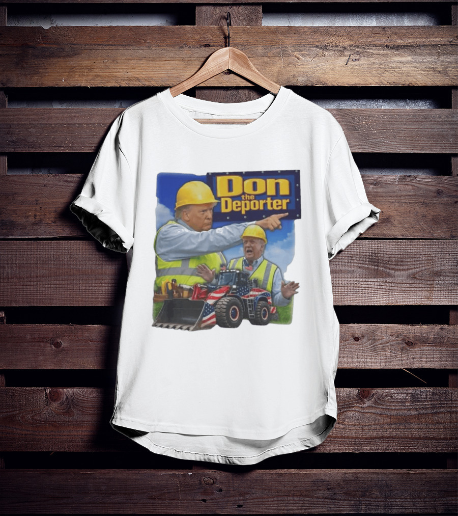 Don The Deporter Construction Worker With Patriotic Bulldozer T-Shirt