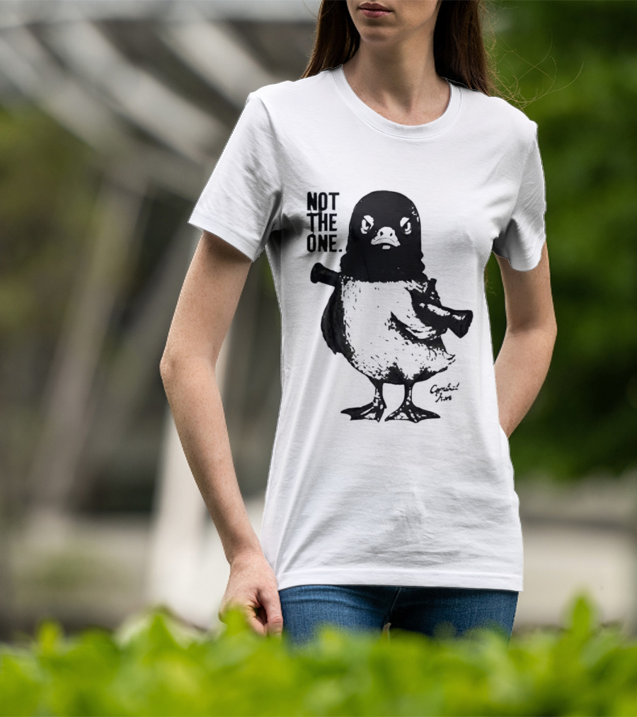 Not The One Duck T-Shirt