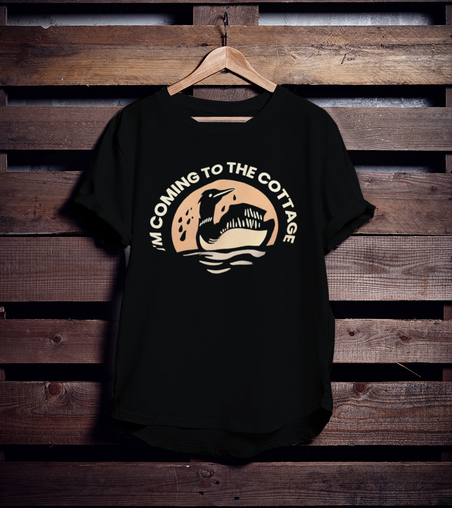 I'm Coming To The Cottage Loon And Lake Scene T-Shirt