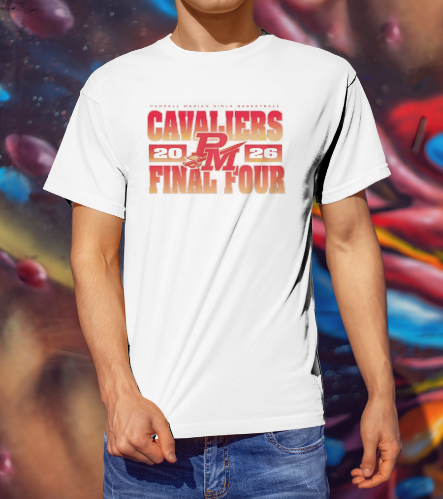 Cavaliers PM 2026 Final Four Purcell Marian Girls Basketball T-Shirt