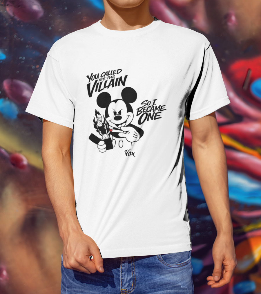 Mickey Mouse You Called Me The Villain So I Became One Smoking Cartoon T-Shirt