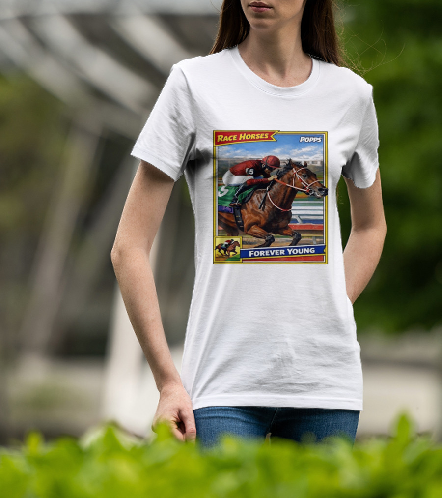 Race Horses Forever Young Popps Santa Anita Racing Card T-Shirt