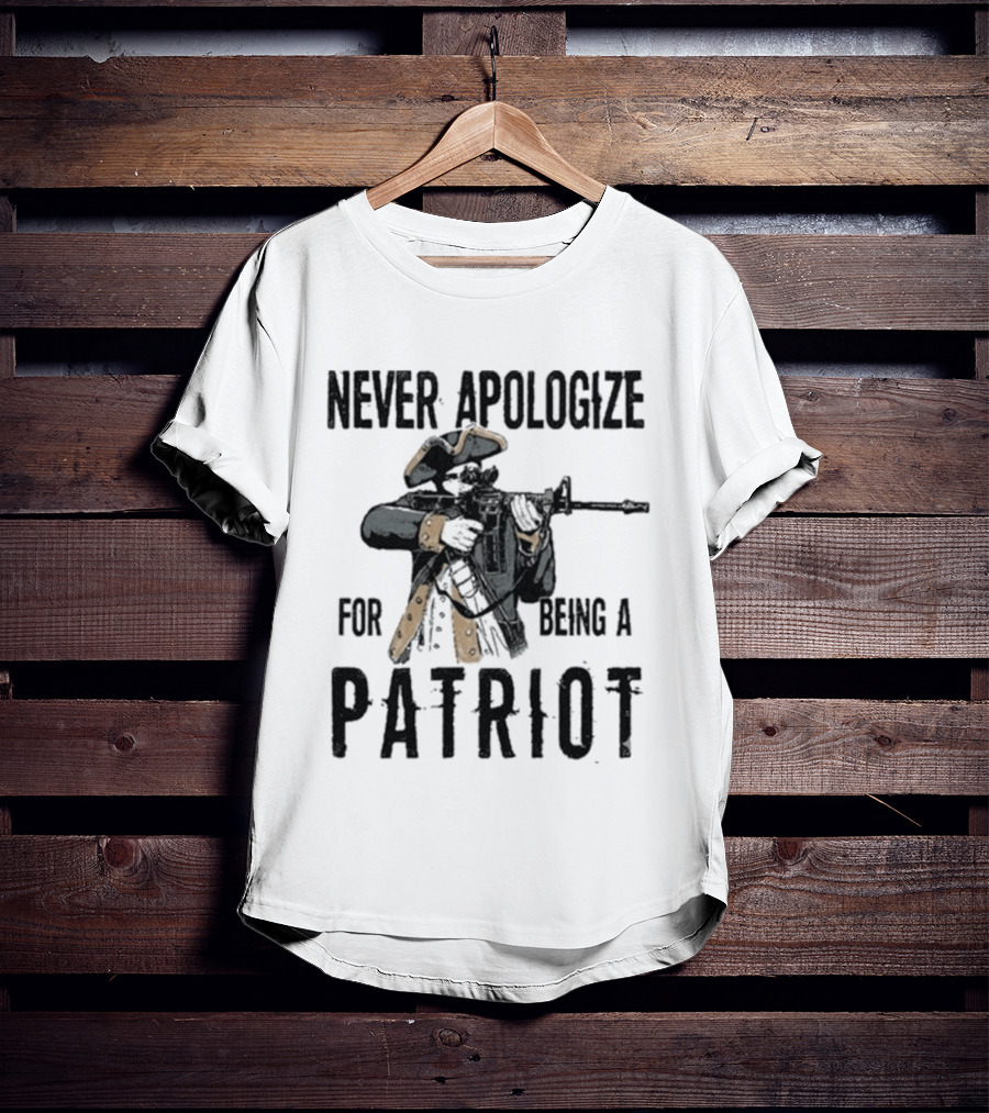 Never Apologize For Being A Patriot Revolutionary Soldier Rifle 2026 T-Shirt