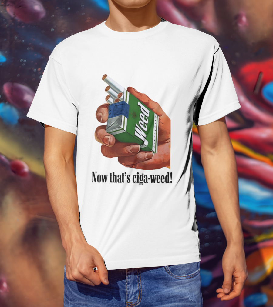 Now That's Weed Box Parody For Smokers T-Shirt