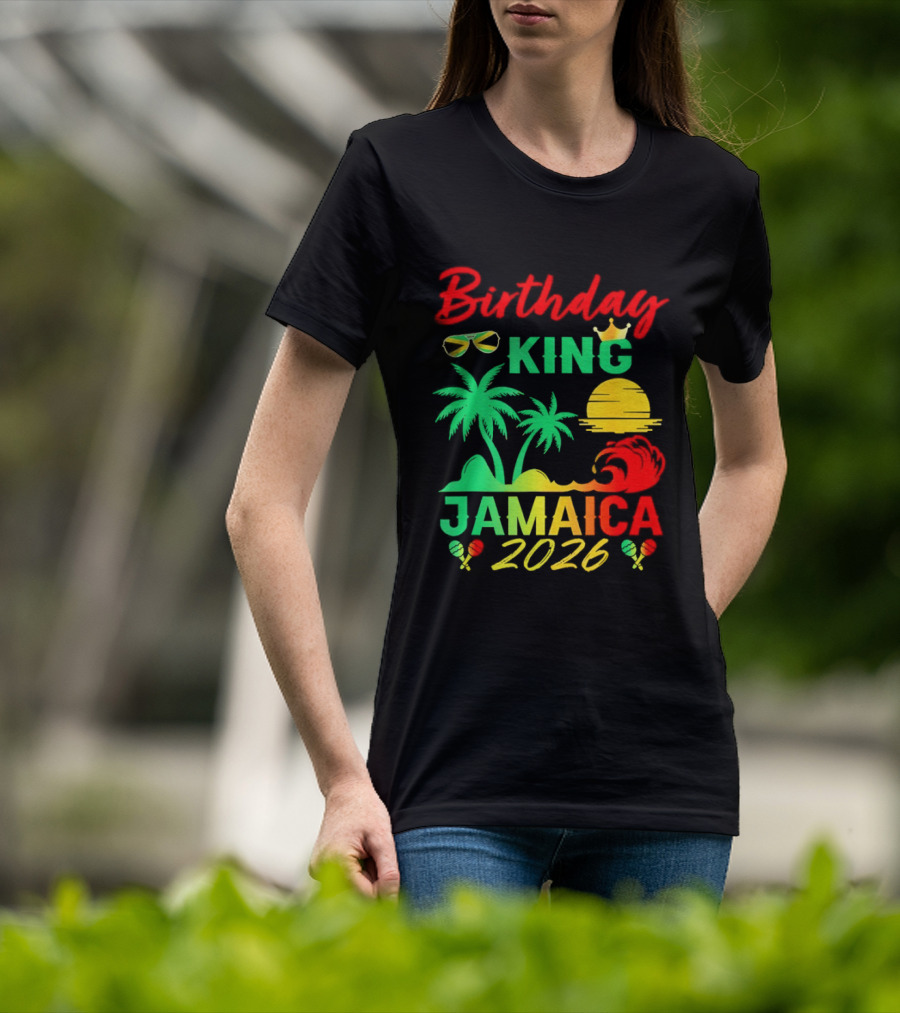 Birthday King 2026 Jamaica Party Vacation Sun Palm Trees Crown T-Shirt