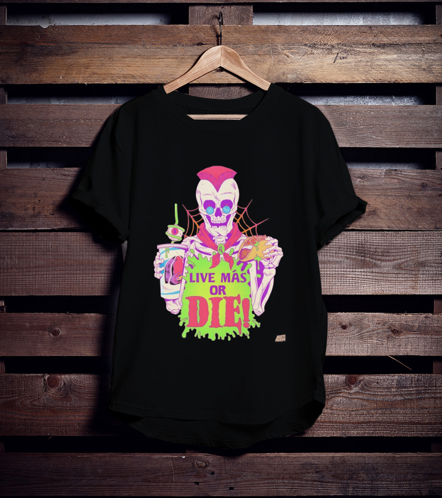 Live Más Or Die Skeleton With Taco And Drink Halloween T-Shirt