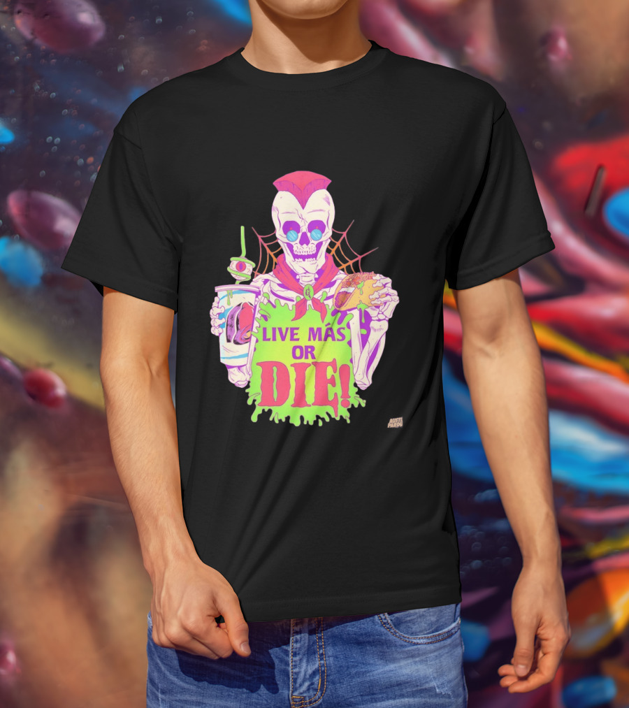Live Más Or Die Skeleton With Taco And Drink Halloween T-Shirt