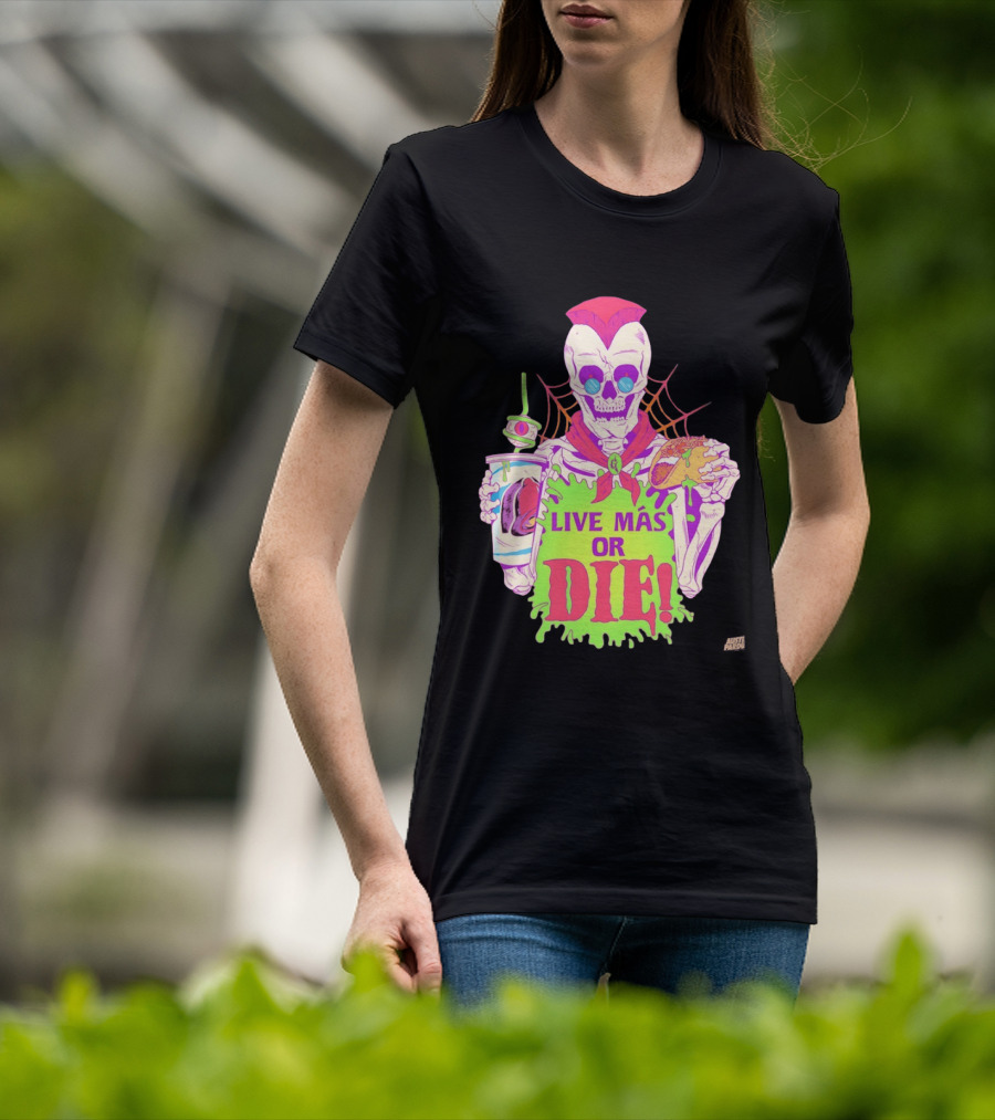 Live Más Or Die Skeleton With Taco And Drink Halloween T-Shirt