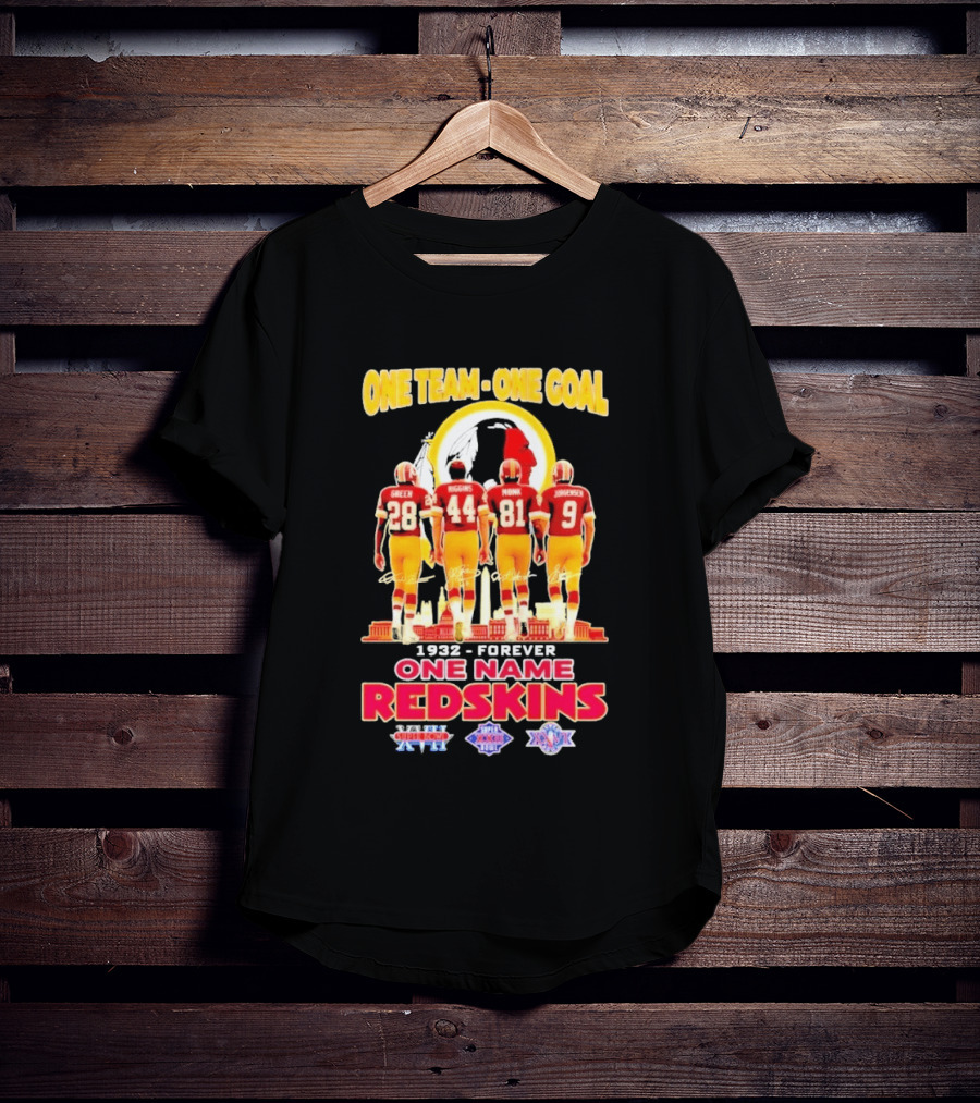 One Team One Goal One Name Washington Redskins Forever 1932 Green Riggins Monk Johnson Axc 1991 1992 1999 T-Shirt