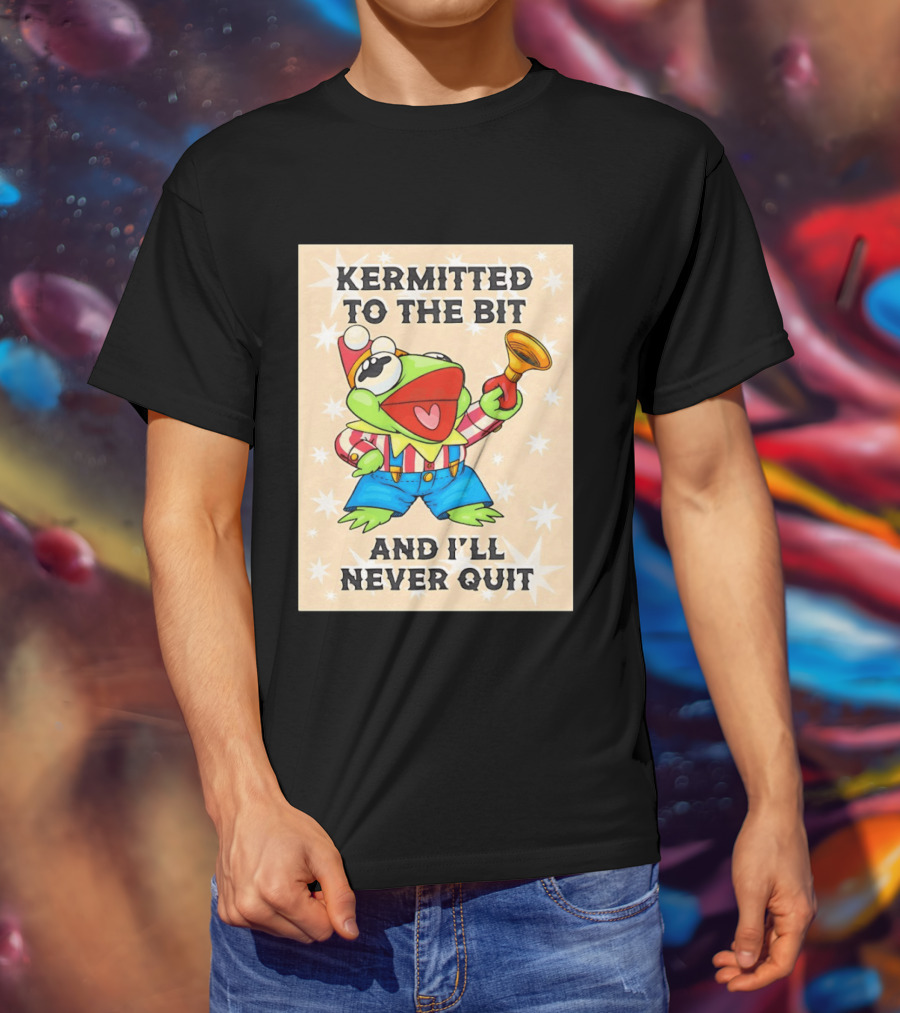 Kermit Frog Clown Outfit Kermitted To The Bit And I'll Never Quit T-Shirt