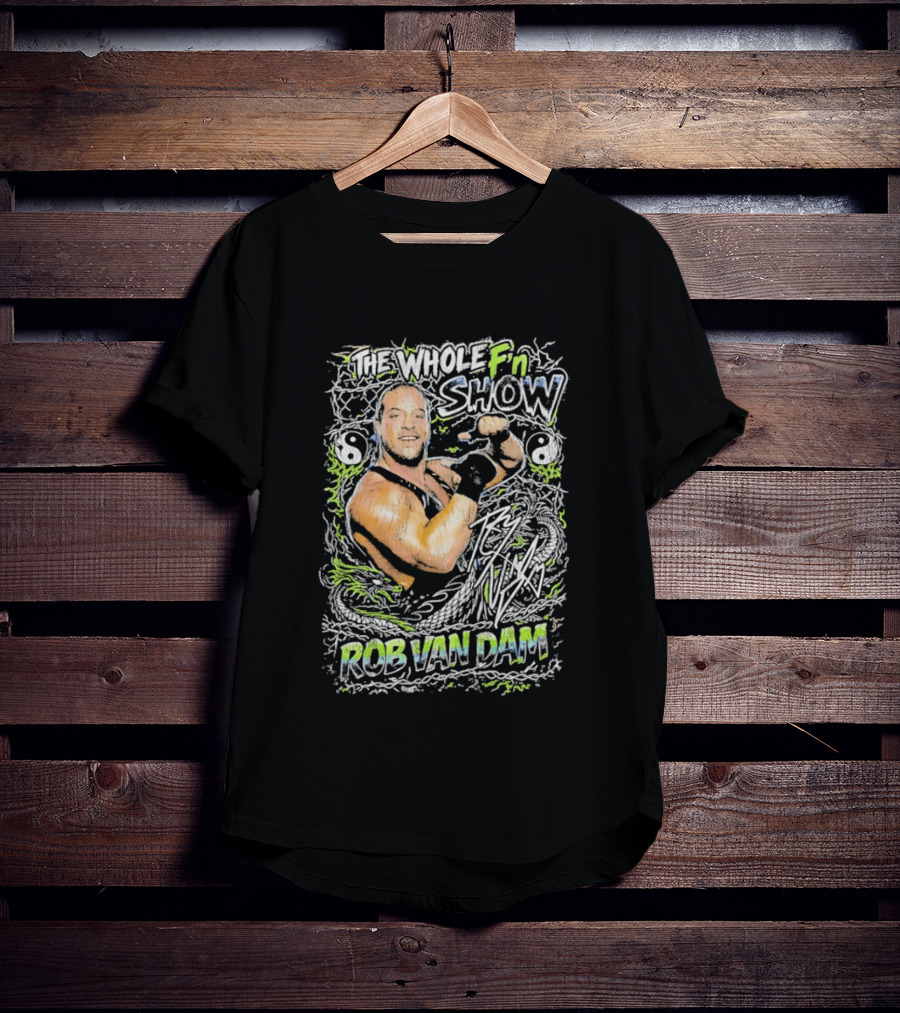 The Whole Fn Show Rob Van Dam Wrestling Legend T-Shirt