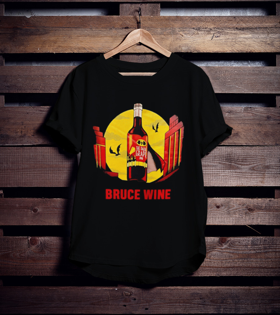 Bruce Wine The Dark Grape 2008 Bottle With Yellow Sun Bats And Gates T-Shirt