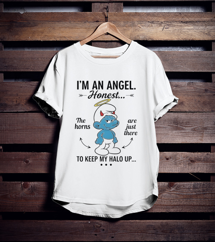 Smurf I'm An Angel Honest The Horns Are Just There To Keep My Halo Up T-Shirt