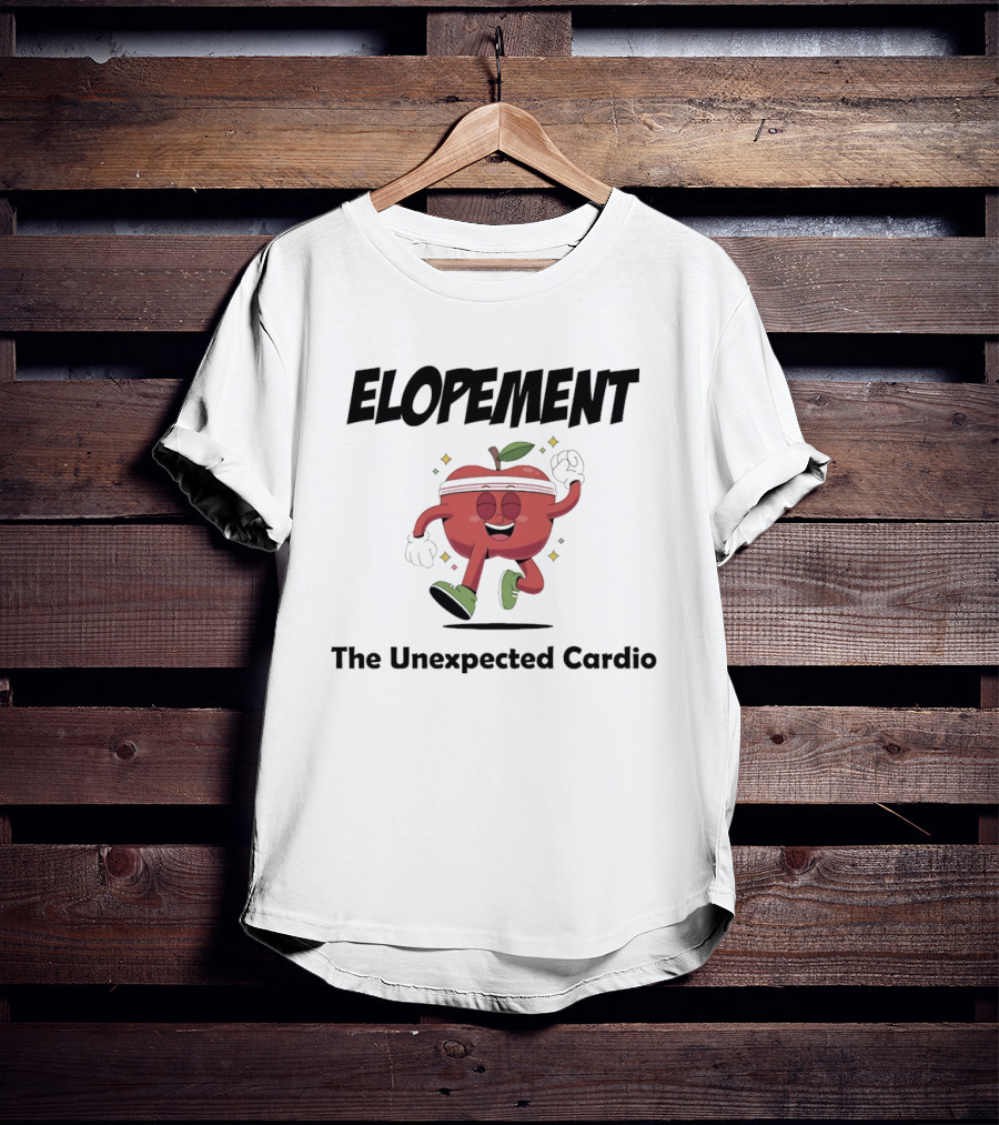 Elopement The Unexpected Cardio Running Apple T-Shirt