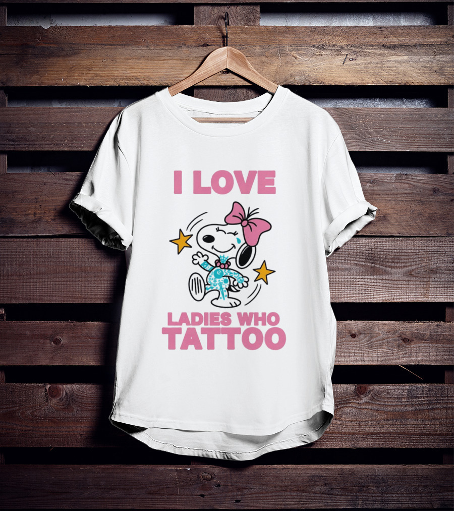 Snoopy Pink Bow I Love Ladies Who Tattoo T-Shirt