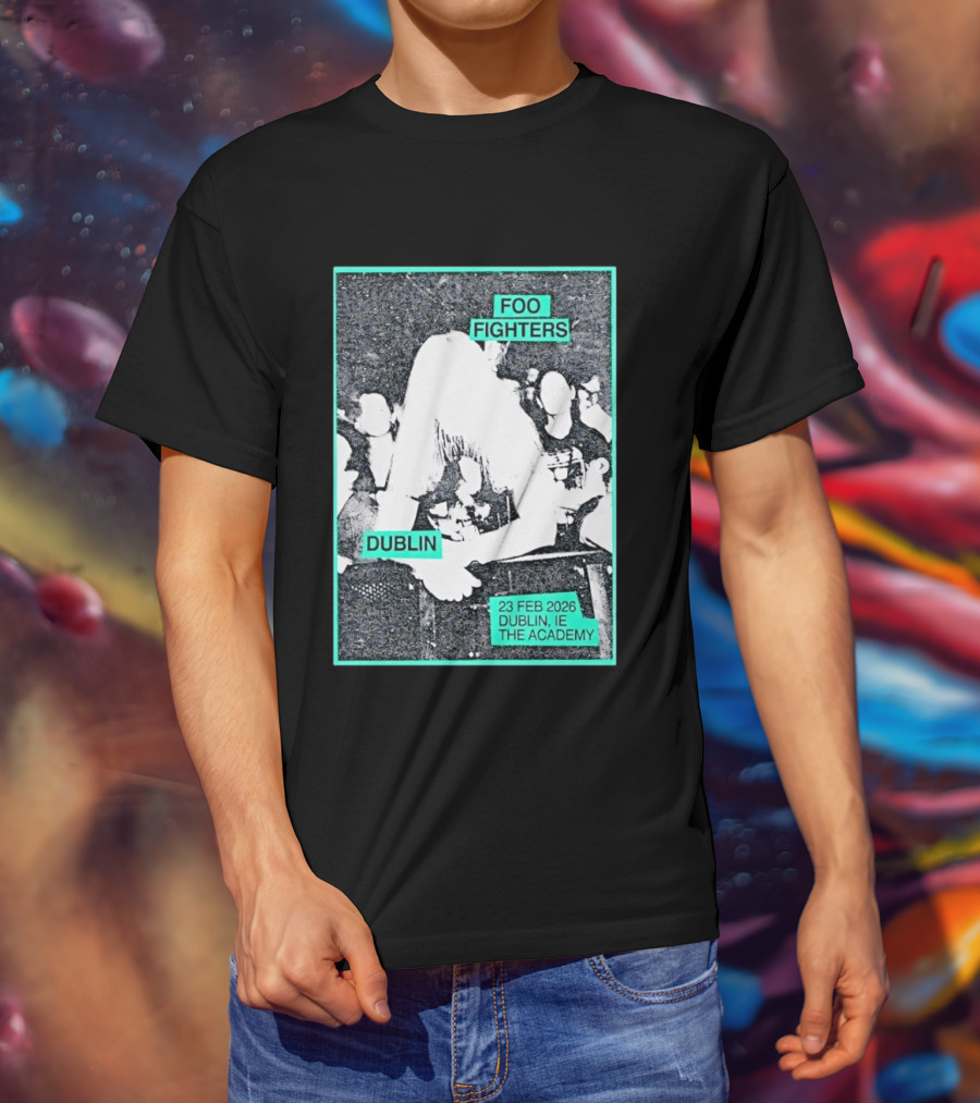 Foo Fighters Dublin IE 23 Feb 2026 The Academy T-Shirt