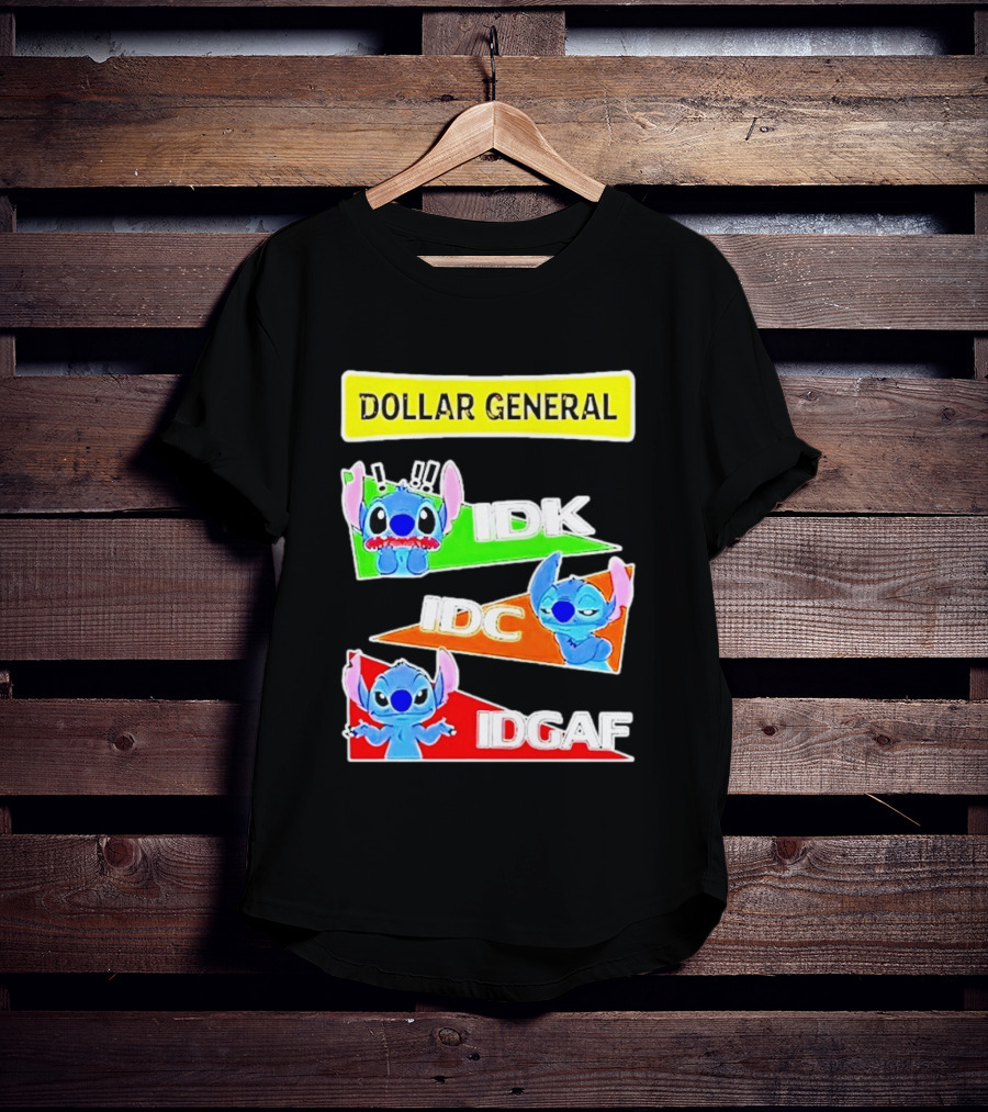 Dollar General Stitch IDK IDC IDGAF T-Shirt