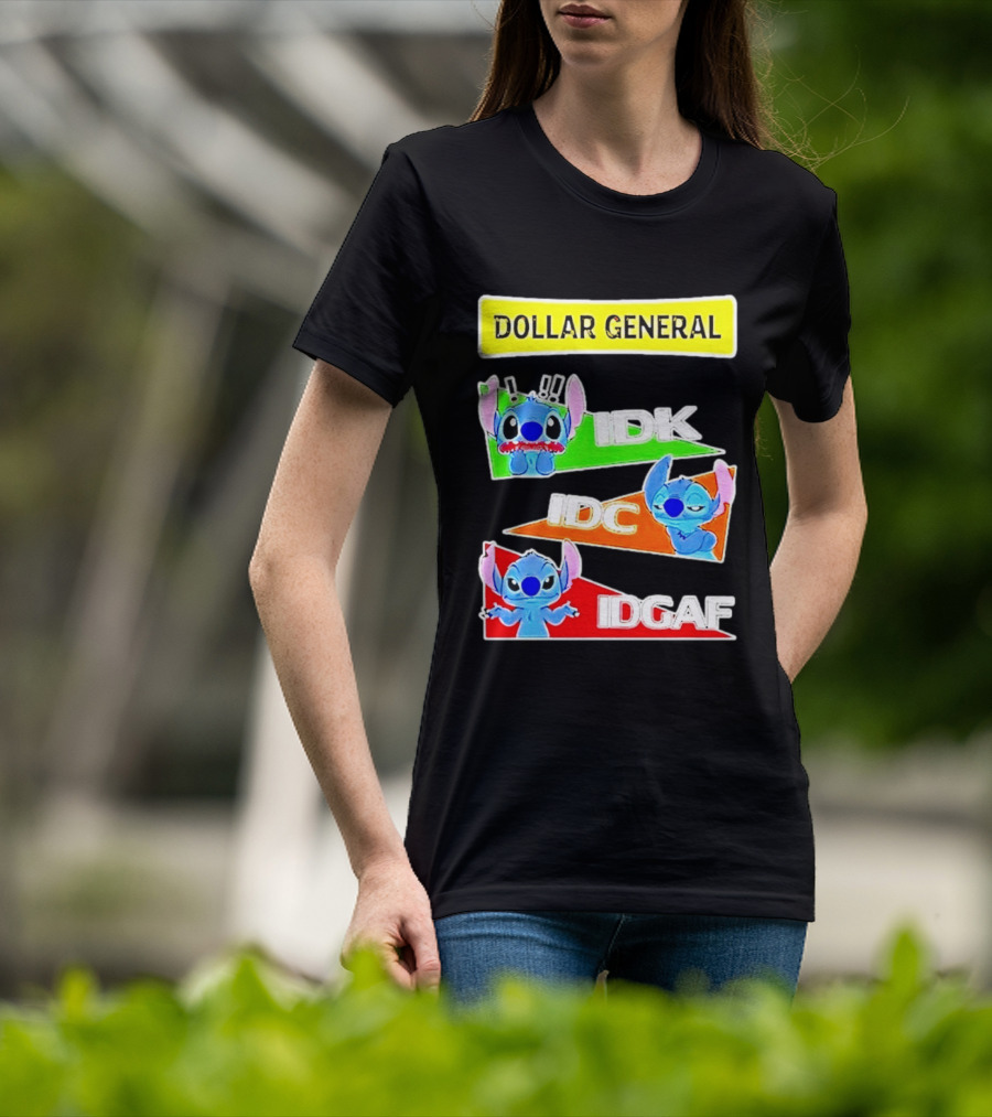 Dollar General Stitch IDK IDC IDGAF T-Shirt