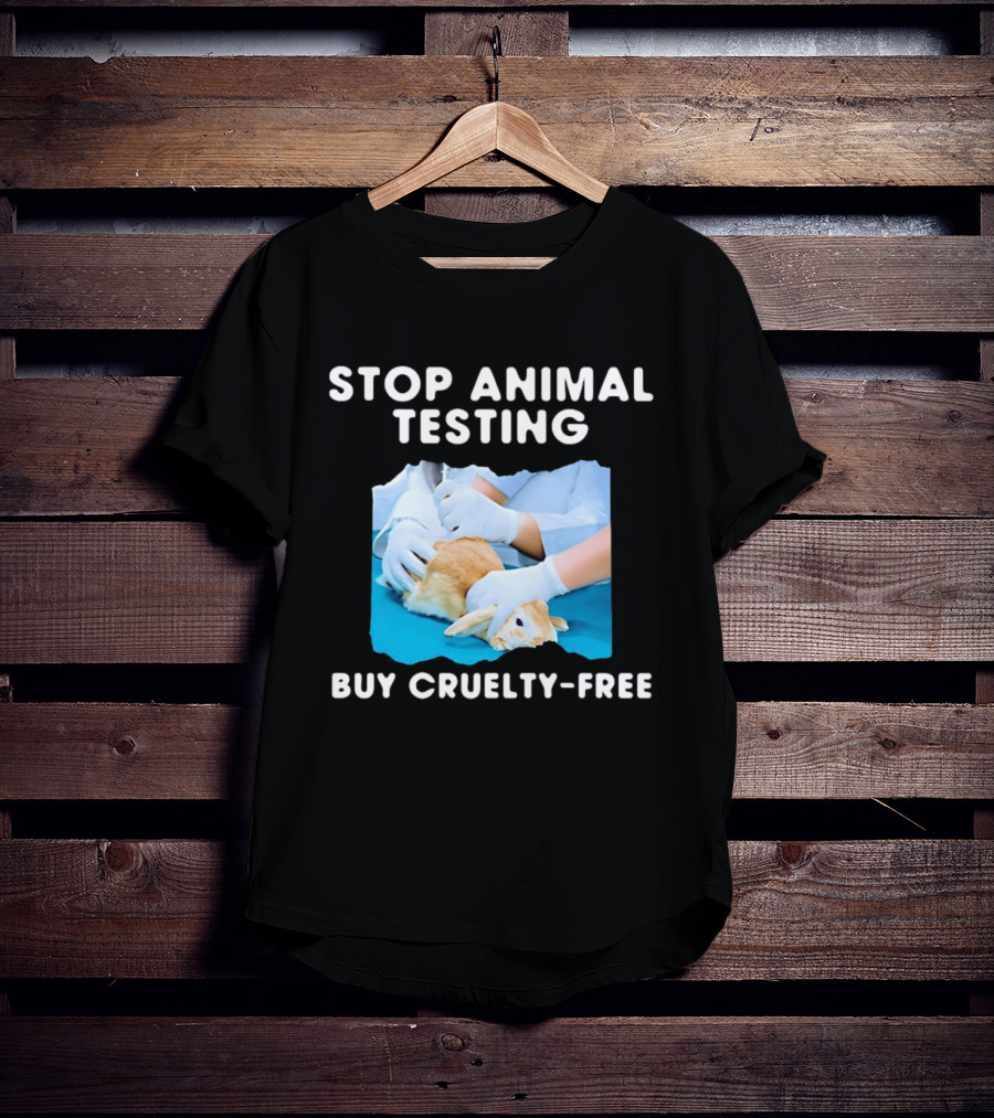 Stop Animal Testing Buy Cruelty Free Rabbit Testing Protest Awareness T-Shirt
