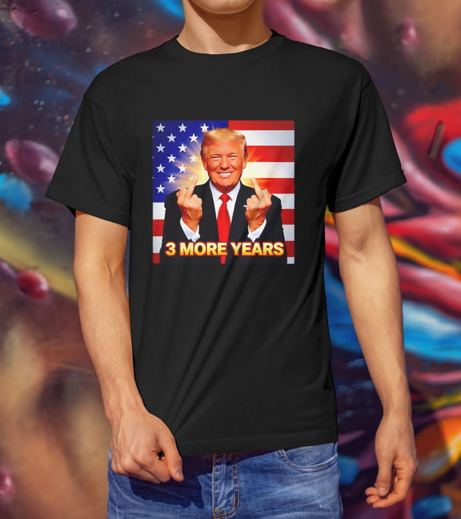 3 More Years Trump USA Flag Middle Fingers T-Shirt