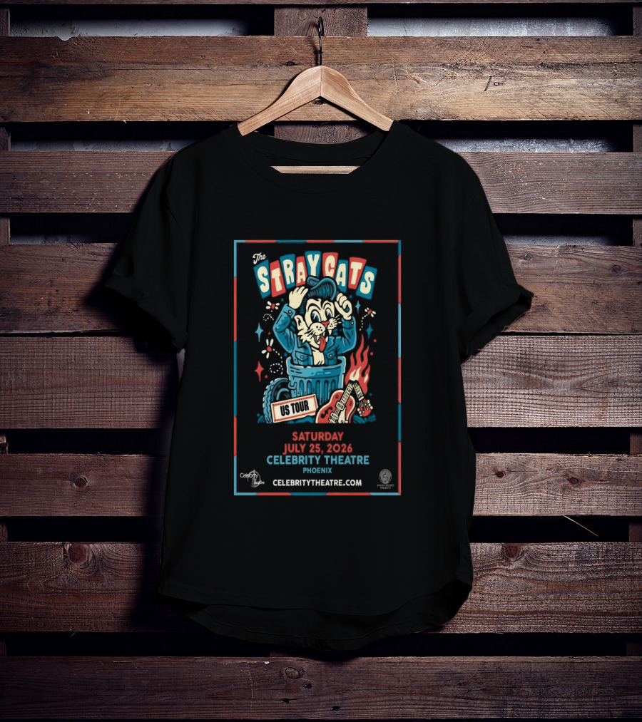 The Stray Cats US Tour July 25 2026 Celebrity Theatre Phoenix AZ T-Shirt