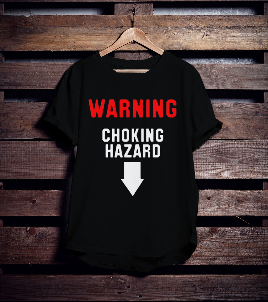 Warning Choking Hazard Classic Style With Downward Arrow T-Shirt