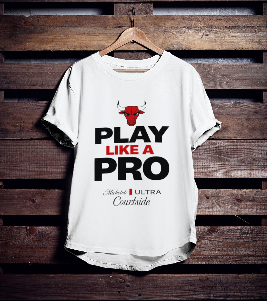 Chicago Bulls Play Like A Pro Michelob Ultra Courtside T-Shirt
