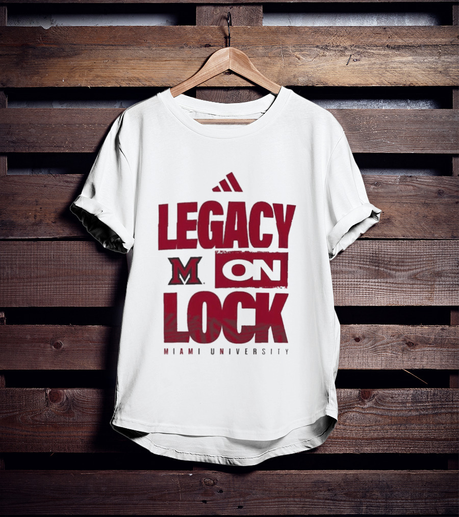 Miami University RedHawks Legacy On Lock T-Shirt