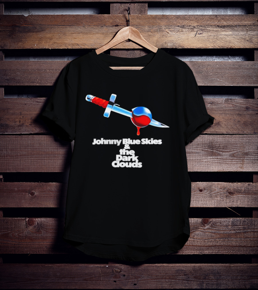 Johnny Blue Skies And The Dark Clouds Mutiny After Midnight Sword And Blood Drop T-Shirt