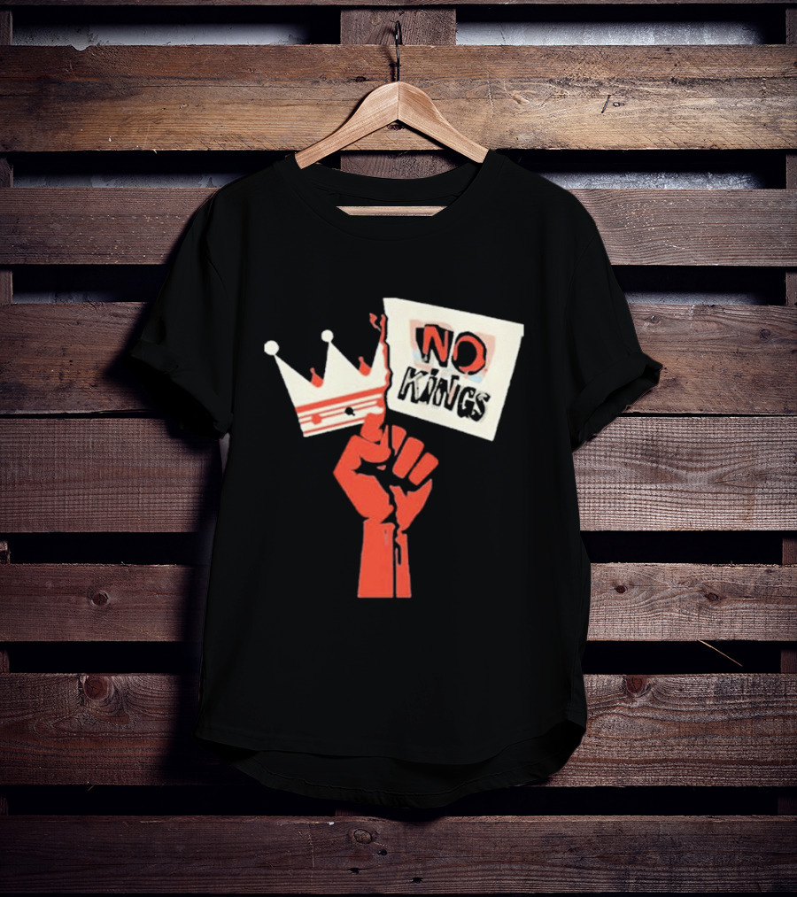 No Kings Protest Raised Fist Crown Sign T-Shirt