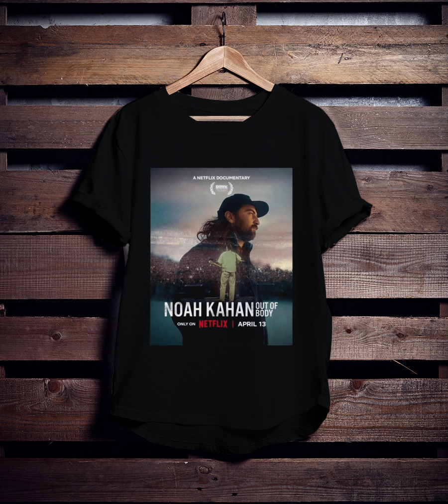 Noah Kahan Out Of Body A Netflix Documentary April 13 SXSW Festival Only On Netflix T-Shirt