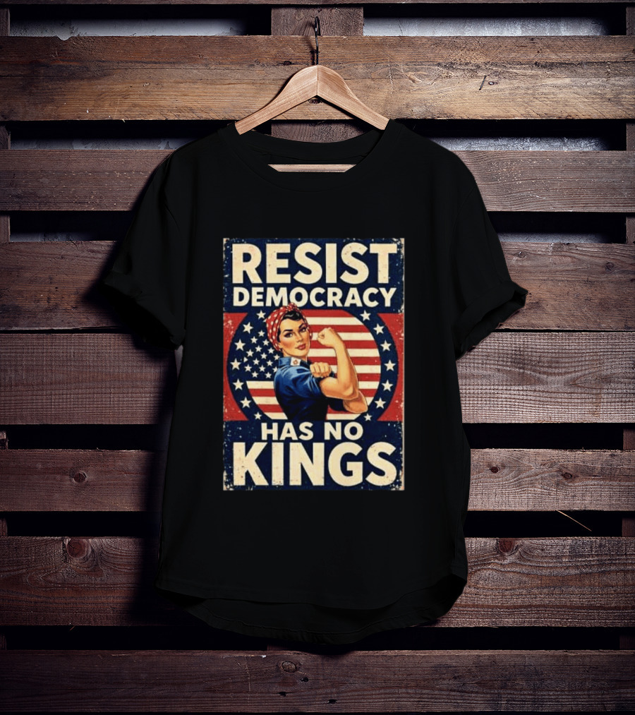 Resist Democracy Has No Kings Vintage Empowerment T-Shirt