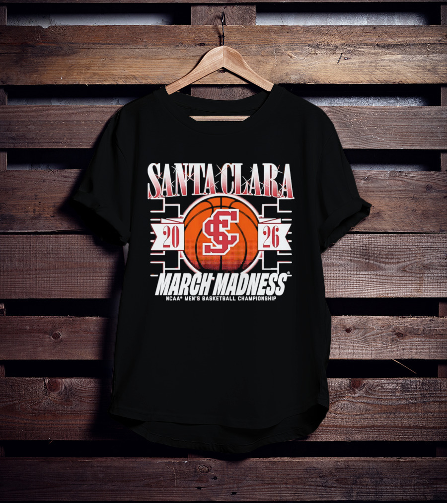 Santa Clara 2026 NCAA Men's Basketball Championship March Madness T-Shirt