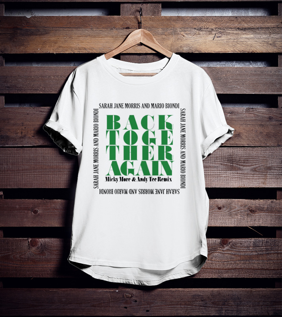 Sarah Jane Morris And Mario Biondi Back Together Again Micky More Andy Remix T-Shirt