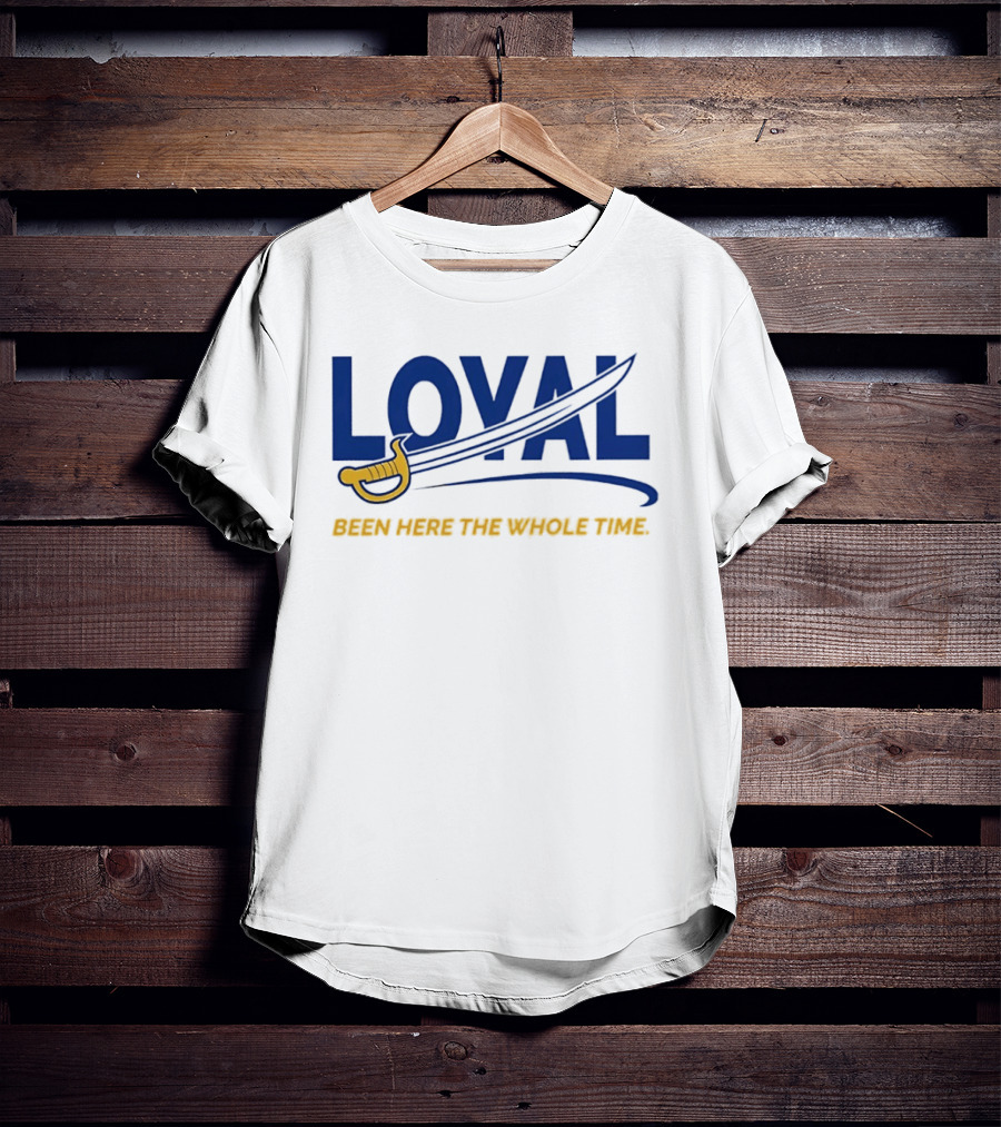 Loyal Been Here The Whole Time Buffalo Sabres Sword Blue Gold T-Shirt