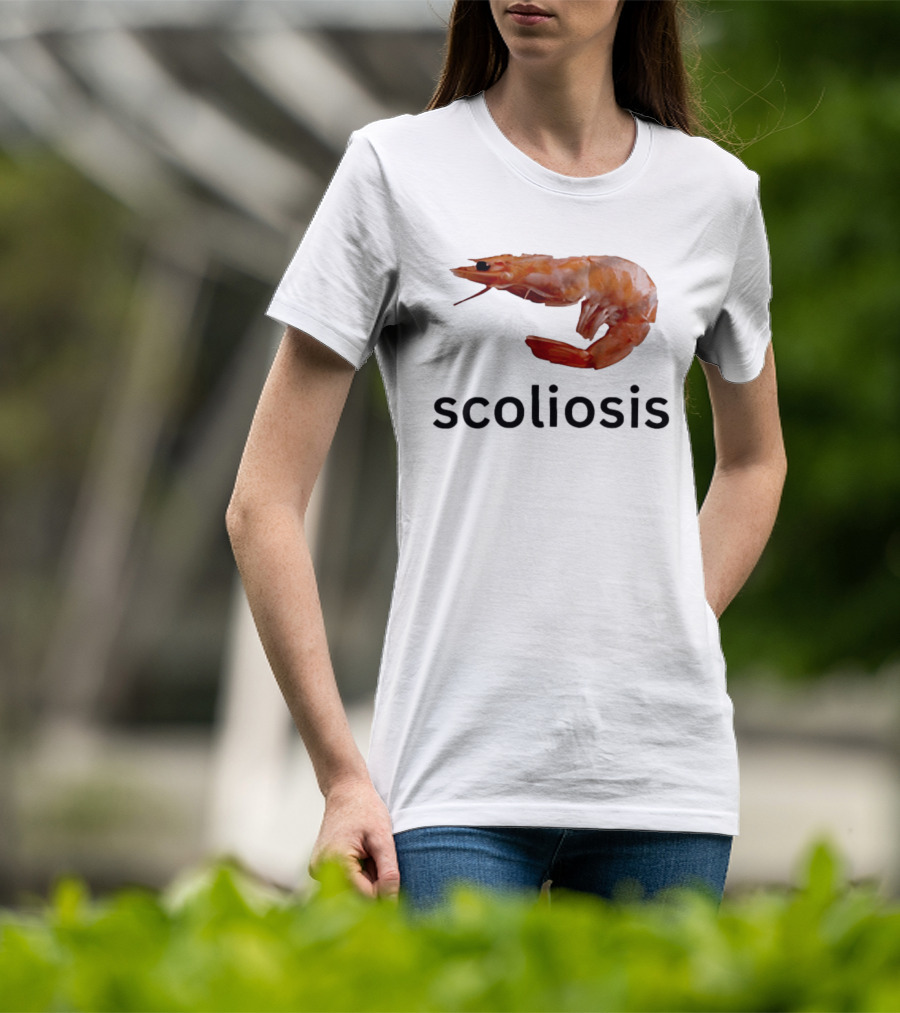 Shrimp Scoliosis Curved Spine Humor T-Shirt
