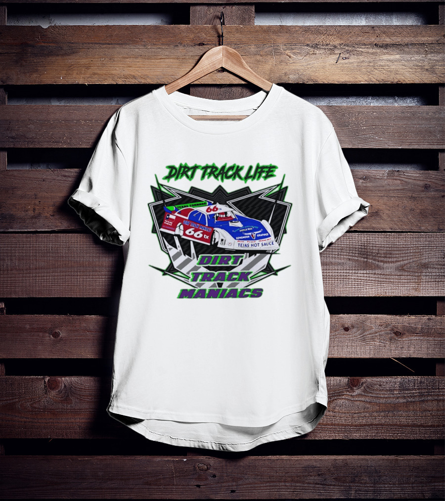 Tejas Tornado 66TX Dirt Track Life Racing Maniacs T-Shirt