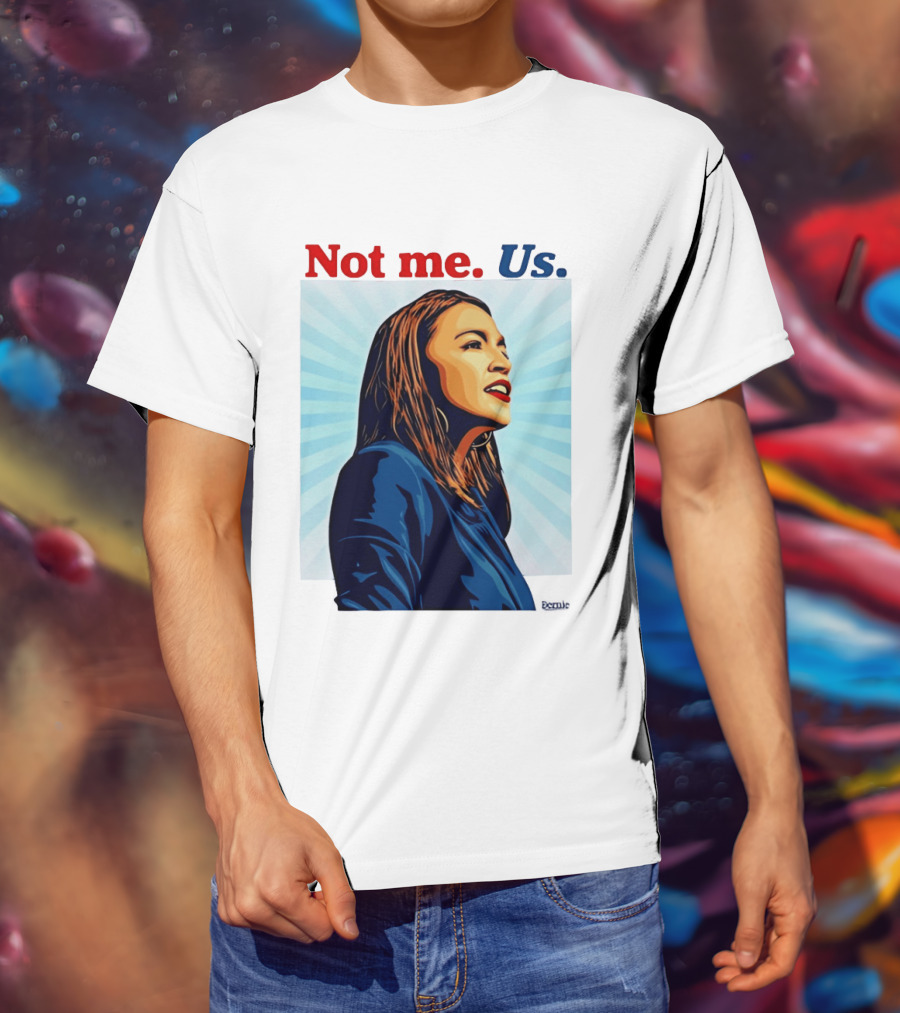 Alexandria Ocasio Cortez Not Me Us 2020 T-Shirt