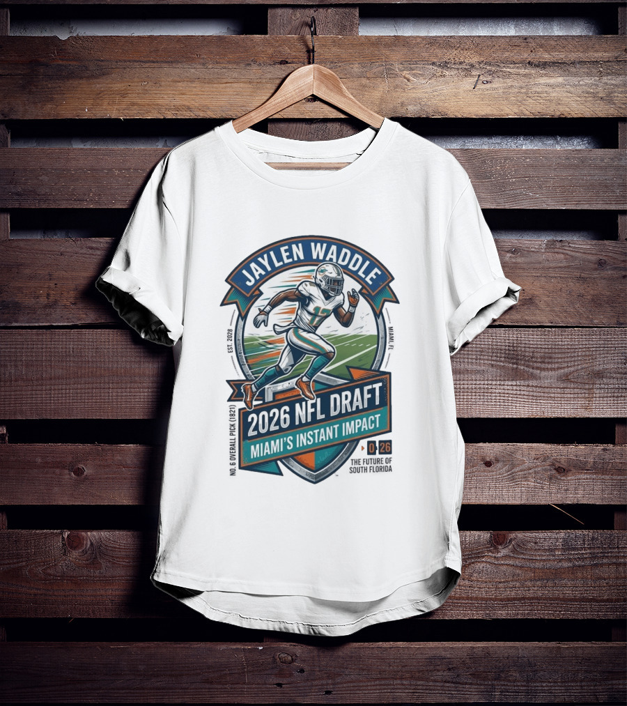 Jaylen Waddle Miami's Instant Impact 2026 NFL Draft T-Shirt