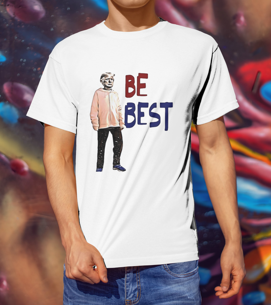 Be Best Trump Streetwear T-Shirt