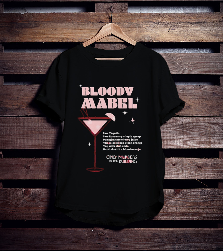 Bloody Mabel Cocktail Recipe Only Murders In The Building T-Shirt